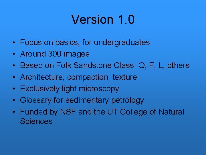 Version 1. 0 • • Focus on basics, for undergraduates Around 300 images Based