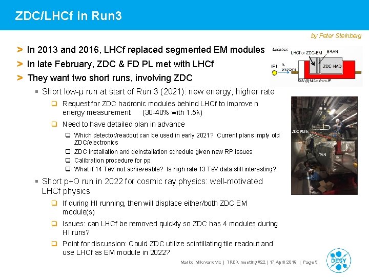 ZDC/LHCf in Run 3 by Peter Steinberg > In 2013 and 2016, LHCf replaced