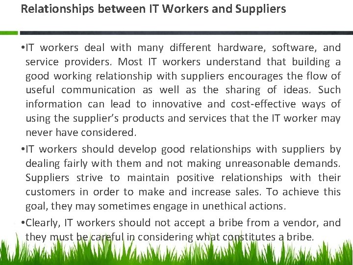 Relationships between IT Workers and Suppliers • IT workers deal with many different hardware,