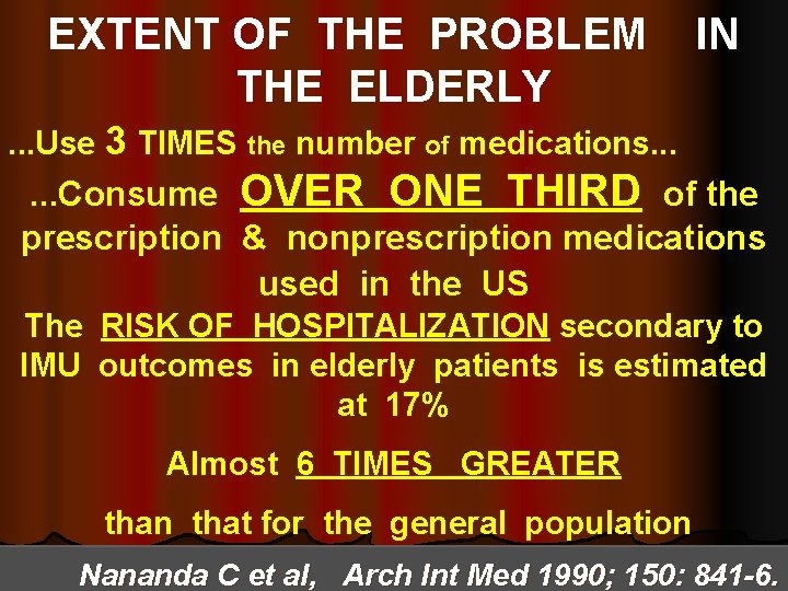 EXTENT OF THE PROBLEM THE ELDERLY IN . . . Use 3 TIMES the