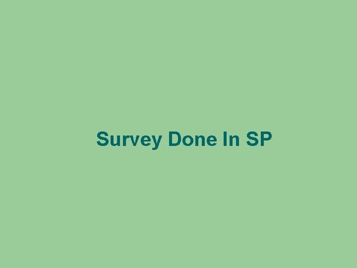 Survey Done In SP 