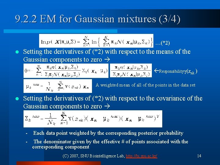 9. 2. 2 EM for Gaussian mixtures (3/4) …(*2) l Setting the derivatives of 9. 2. 2 EM for Gaussian mixtures (3/4) …(*2) l Setting the derivatives of