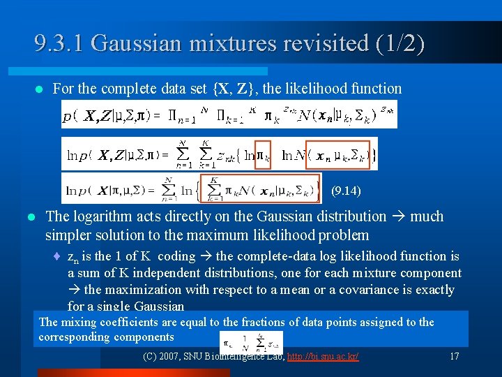9. 3. 1 Gaussian mixtures revisited (1/2) l For the complete data set {X, 9. 3. 1 Gaussian mixtures revisited (1/2) l For the complete data set {X,