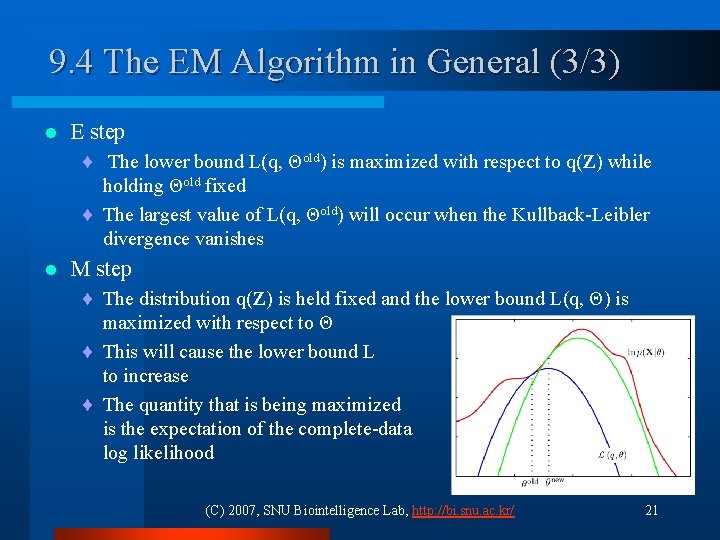 9. 4 The EM Algorithm in General (3/3) l E step ¨ The lower 9. 4 The EM Algorithm in General (3/3) l E step ¨ The lower