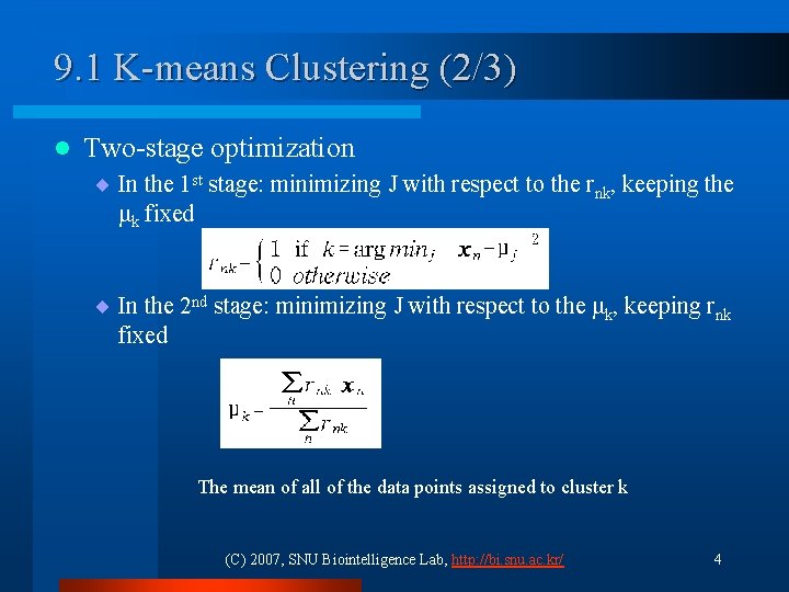 9. 1 K-means Clustering (2/3) l Two-stage optimization ¨ In the 1 st stage: 9. 1 K-means Clustering (2/3) l Two-stage optimization ¨ In the 1 st stage: