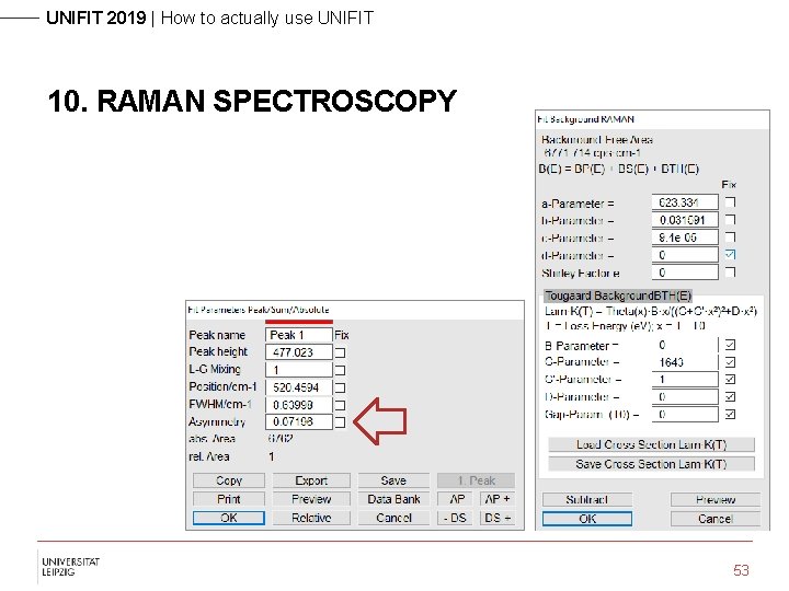 UNIFIT 2019 | How to actually use UNIFIT 10. RAMAN SPECTROSCOPY 53 