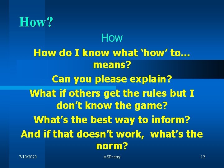 How? How do I know what ‘how’ to. . . means? Can you please