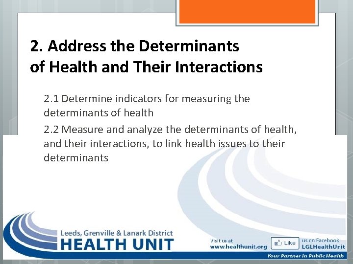 2. Address the Determinants of Health and Their Interactions 2. 1 Determine indicators for