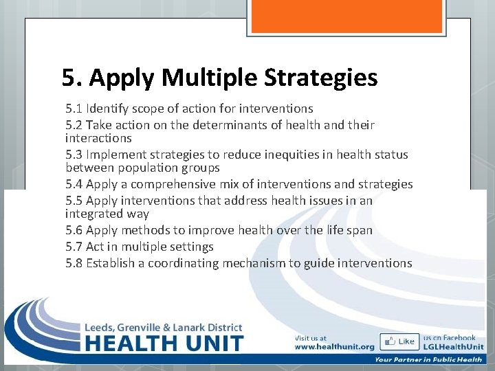 5. Apply Multiple Strategies 5. 1 Identify scope of action for interventions 5. 2