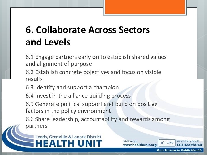 6. Collaborate Across Sectors and Levels 6. 1 Engage partners early on to establish