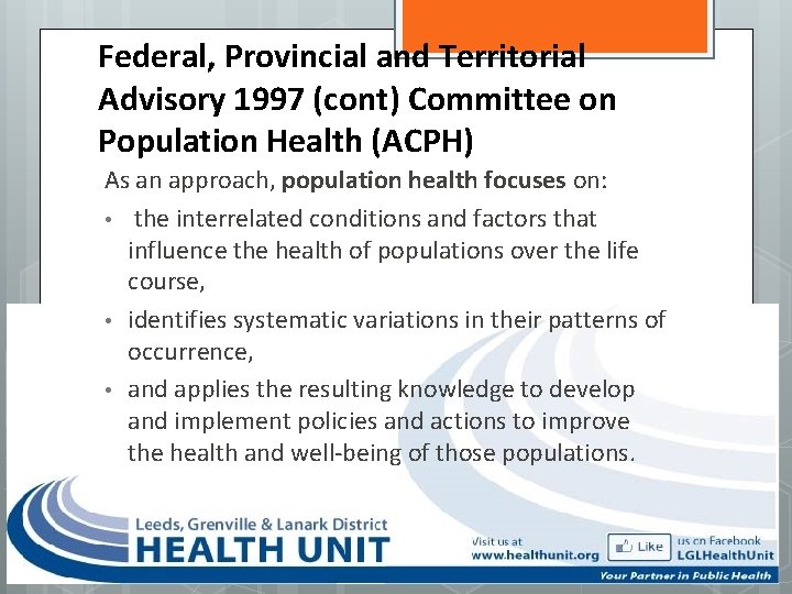 Federal, Provincial and Territorial Advisory 1997 (cont) Committee on Population Health (ACPH) As an