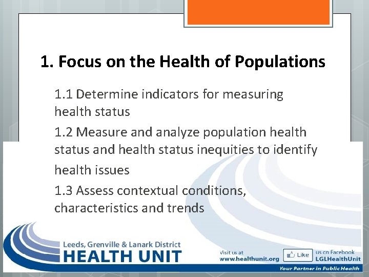 1. Focus on the Health of Populations 1. 1 Determine indicators for measuring health