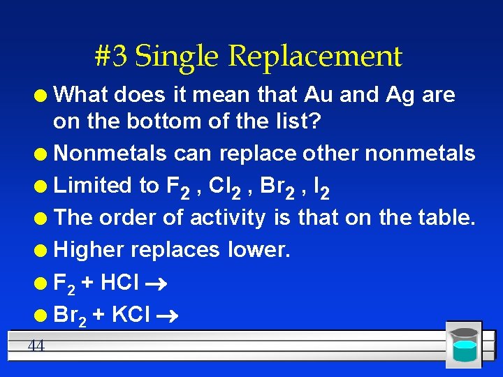 #3 Single Replacement What does it mean that Au and Ag are on the