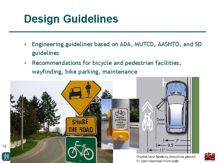 Design Guidelines • Engineering guidelines based on ADA, MUTCD, AASHTO, and SD guidelines •