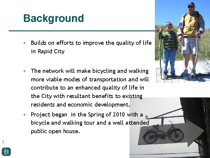 Background • Builds on efforts to improve the quality of life in Rapid City