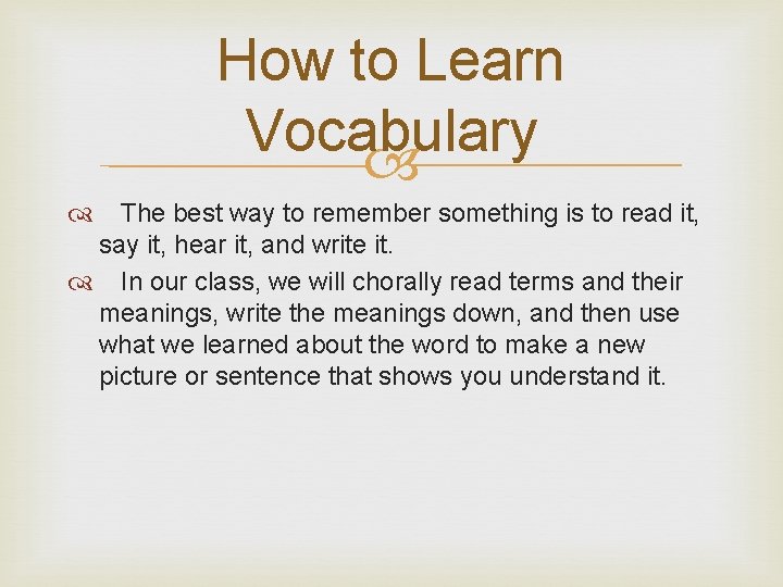 How to Learn Vocabulary The best way to remember something is to read it,