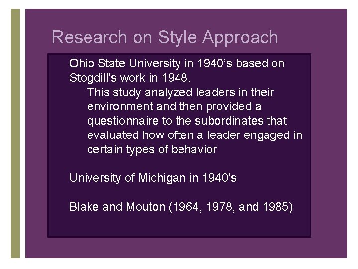 Research on Style Approach Ohio State University in 1940’s based on Stogdill’s work in