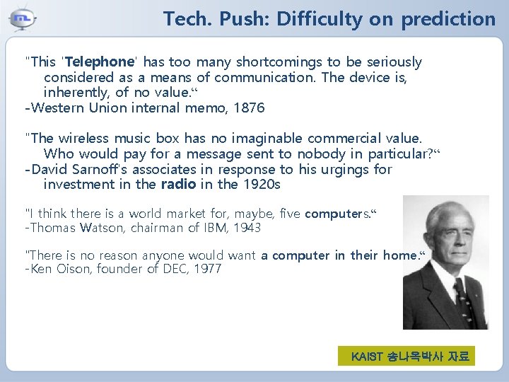 Tech. Push: Difficulty on prediction "This 'Telephone' has too many shortcomings to be seriously