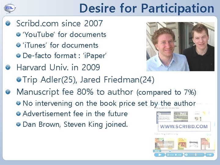 Desire for Participation Scribd. com since 2007 ‘You. Tube’ for documents ‘i. Tunes’ for