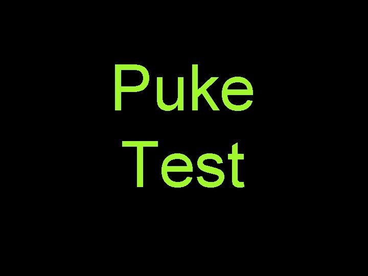 Puke Test 