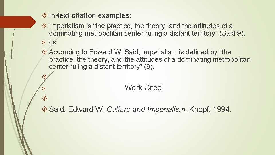  In-text citation examples: Imperialism is “the practice, theory, and the attitudes of a