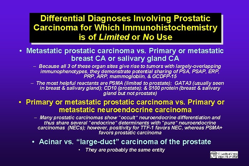Differential Diagnoses Involving Prostatic Carcinoma for Which Immunohistochemistry is of Limited or No Use