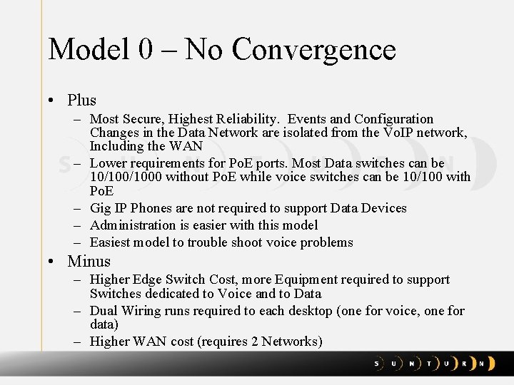 Model 0 – No Convergence • Plus – Most Secure, Highest Reliability. Events and