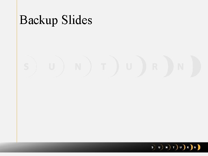 Backup Slides 