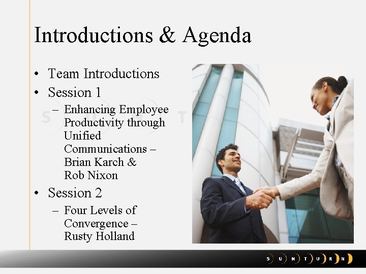 Introductions & Agenda • Team Introductions • Session 1 – Enhancing Employee Productivity through