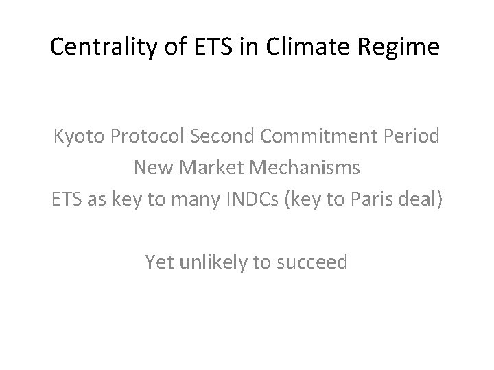 Centrality of ETS in Climate Regime Kyoto Protocol Second Commitment Period New Market Mechanisms
