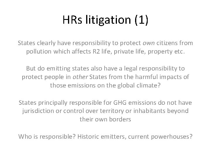 HRs litigation (1) States clearly have responsibility to protect own citizens from pollution which