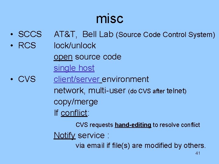 misc • SCCS • RCS • CVS AT&T, Bell Lab (Source Code Control System)