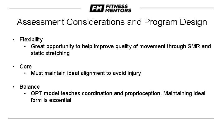 Assessment Considerations and Program Design • Flexibility • Great opportunity to help improve quality Assessment Considerations and Program Design • Flexibility • Great opportunity to help improve quality