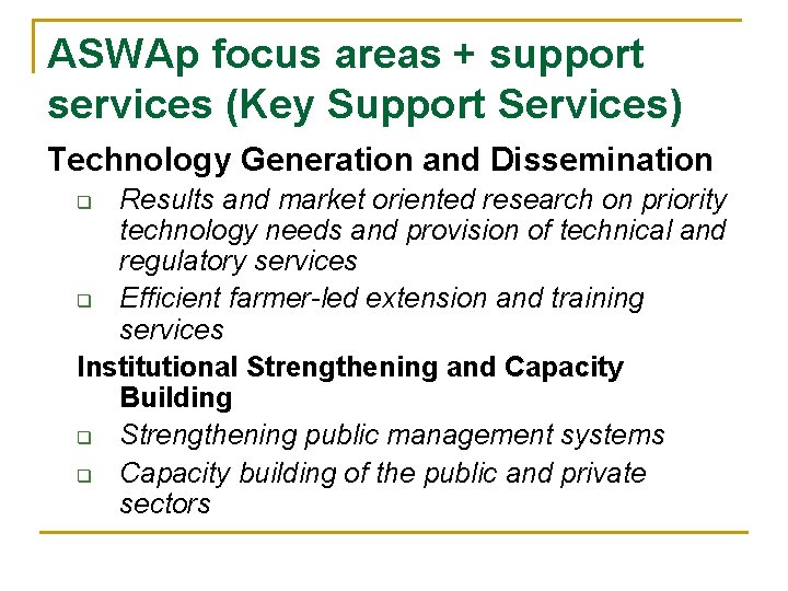 ASWAp focus areas + support services (Key Support Services) Technology Generation and Dissemination Results