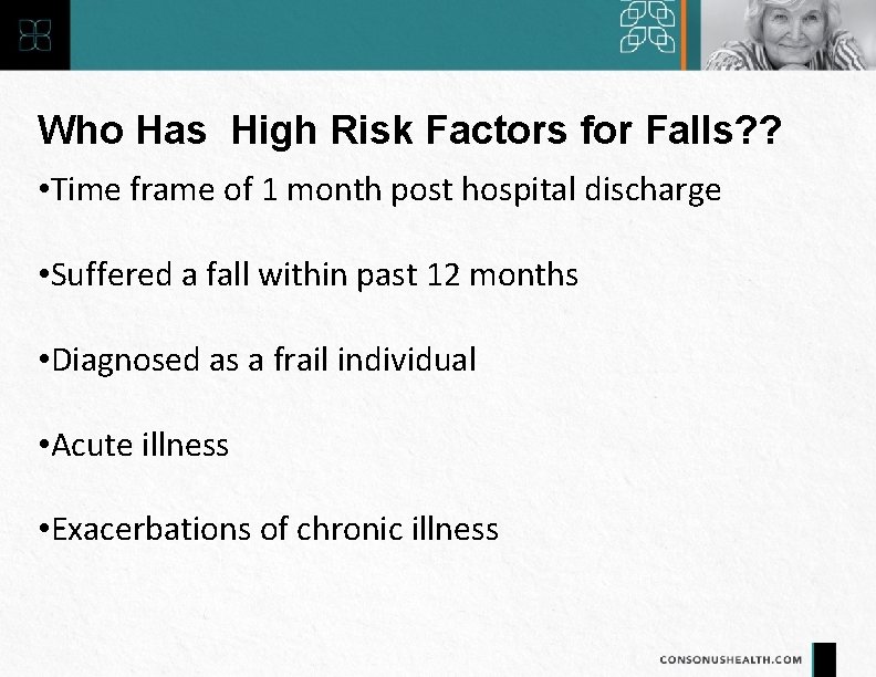 Who Has High Risk Factors for Falls? ? • Time frame of 1 month