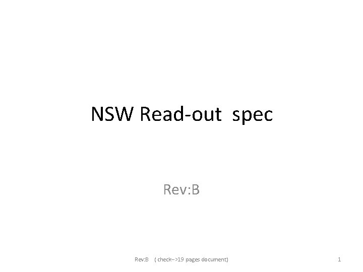 NSW Read-out spec Rev: B ( check-->19 pages document) 1 