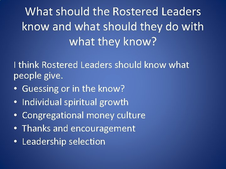What should the Rostered Leaders know and what should they do with what they