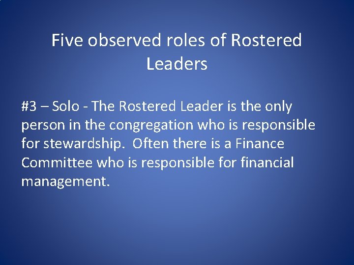 Five observed roles of Rostered Leaders #3 – Solo - The Rostered Leader is