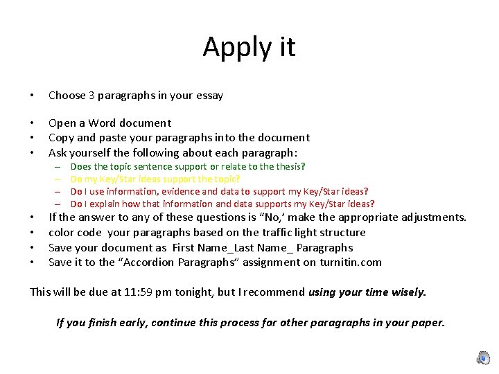 Apply it • Choose 3 paragraphs in your essay • • • Open a