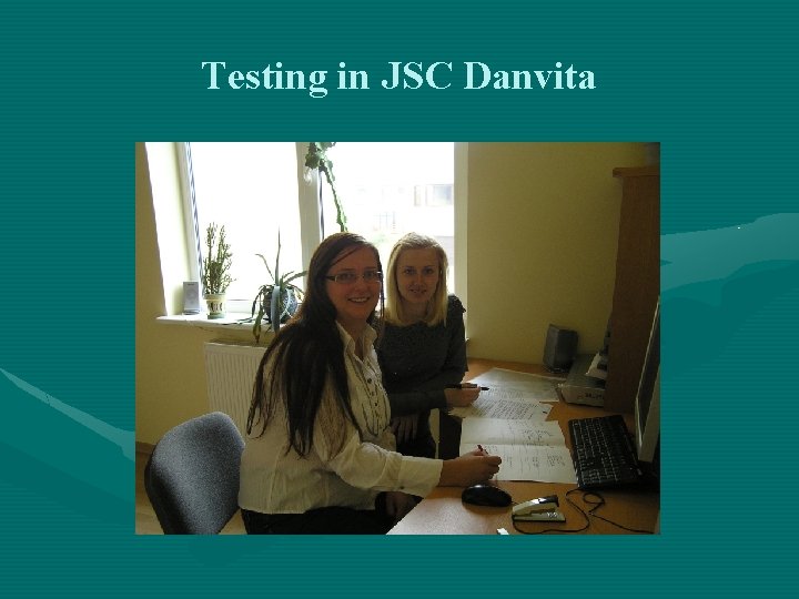 Testing in JSC Danvita 