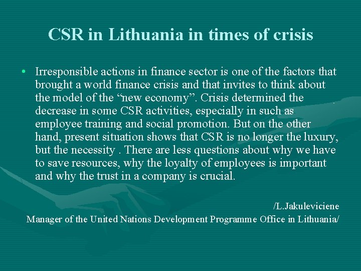 CSR in Lithuania in times of crisis • Irresponsible actions in finance sector is