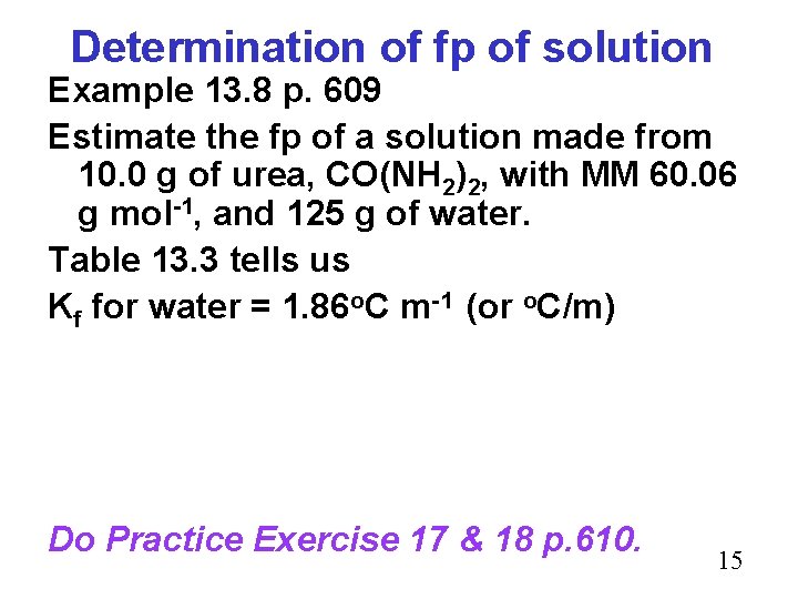 Determination of fp of solution Example 13. 8 p. 609 Estimate the fp of