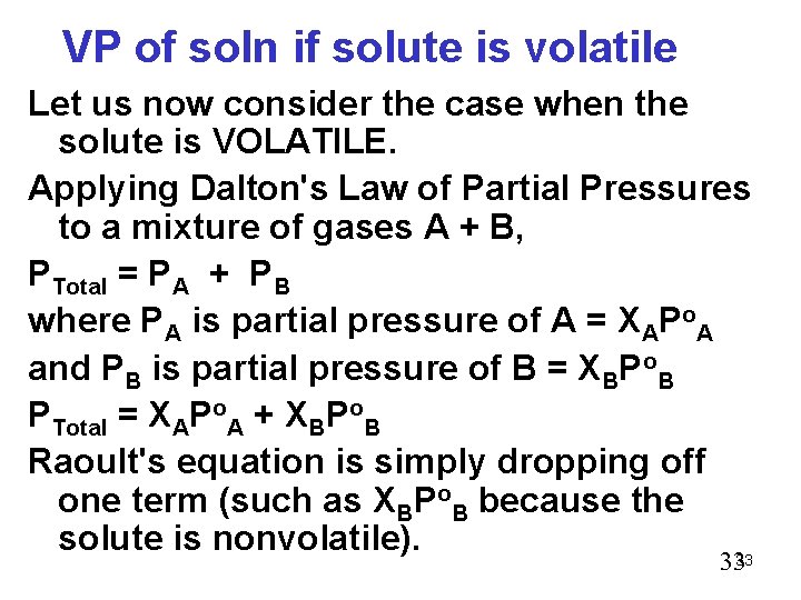 VP of soln if solute is volatile Let us now consider the case when