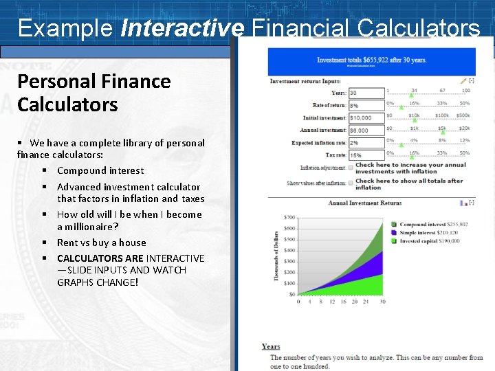 Example Interactive Financial Calculators Personal Finance Calculators § We have a complete library of