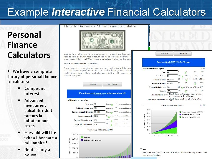 Example Interactive Financial Calculators Personal Finance Calculators § We have a complete library of