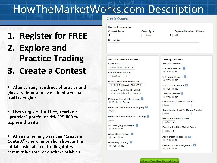 How. The. Market. Works. com Description 1. Register for FREE 2. Explore and Practice