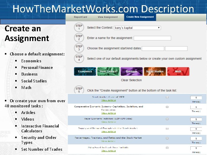 How. The. Market. Works. com Description Create an Assignment § Choose a default assignment:
