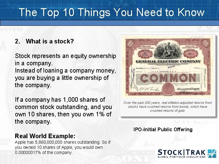 The Top 10 Things You Need to Know 2. What is a stock? Stock