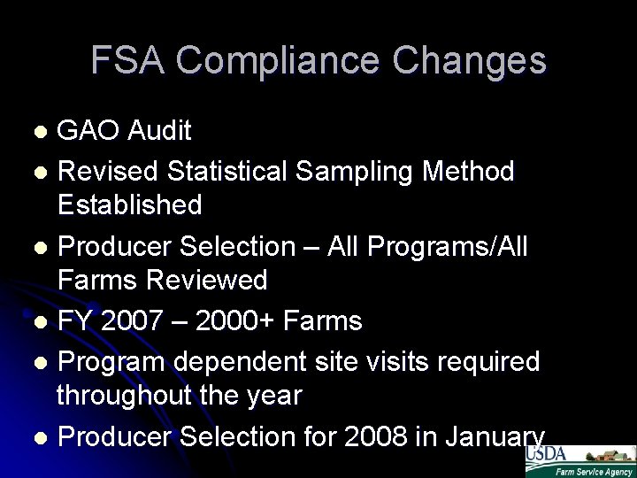 FSA Compliance Changes GAO Audit l Revised Statistical Sampling Method Established l Producer Selection FSA Compliance Changes GAO Audit l Revised Statistical Sampling Method Established l Producer Selection
