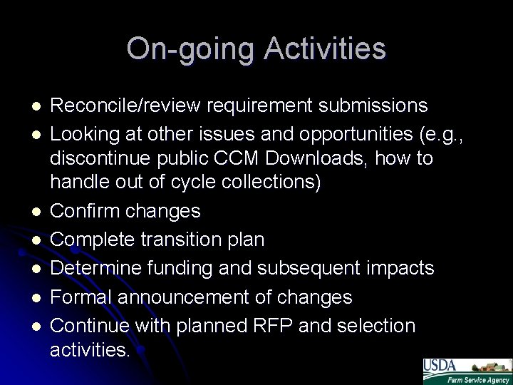 On-going Activities l l l l Reconcile/review requirement submissions Looking at other issues and On-going Activities l l l l Reconcile/review requirement submissions Looking at other issues and
